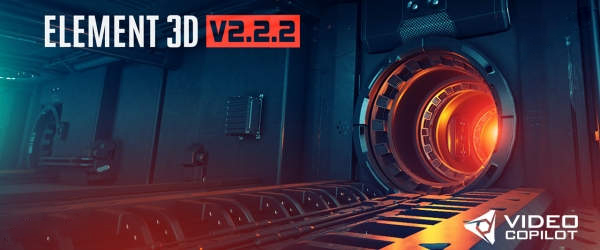Video Copilot Element 3D v2.2.2.2168 for Win，兼容CC 2019-1